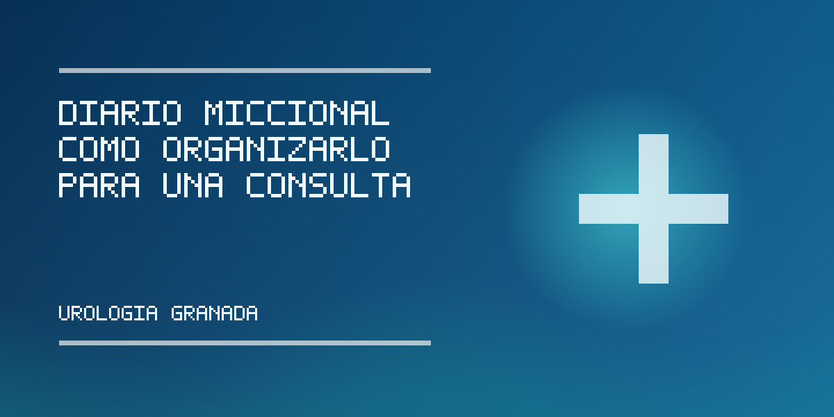 Imagen de portada informativa sobre Diario miccional: cómo organizarlo para una consulta